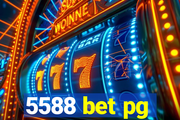 5588 bet pg